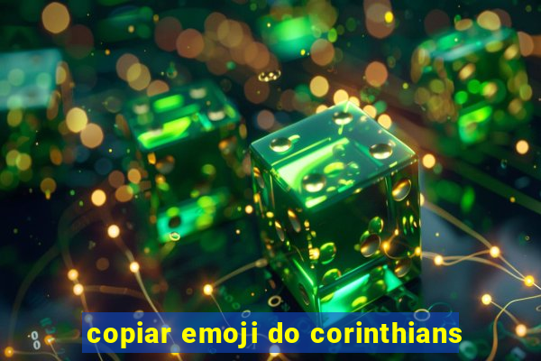 copiar emoji do corinthians